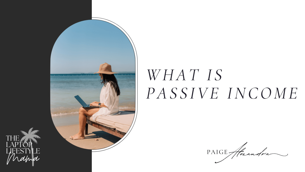 What is Passive&nbsp;Income?