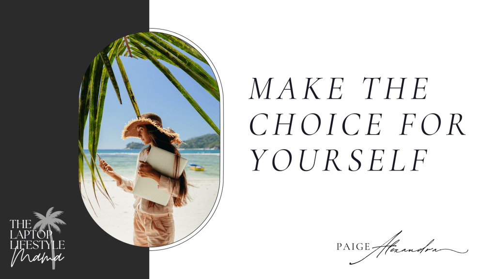 Make the Choice for&nbsp;YOURSELF.